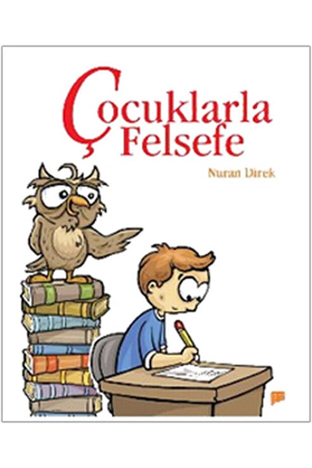 Çocuklarla Felsefe / - Nuran Direk
