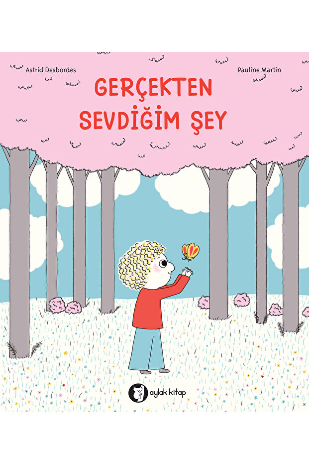 What I Really Love Astrid Desbordes Book 36 Pages Idler Book