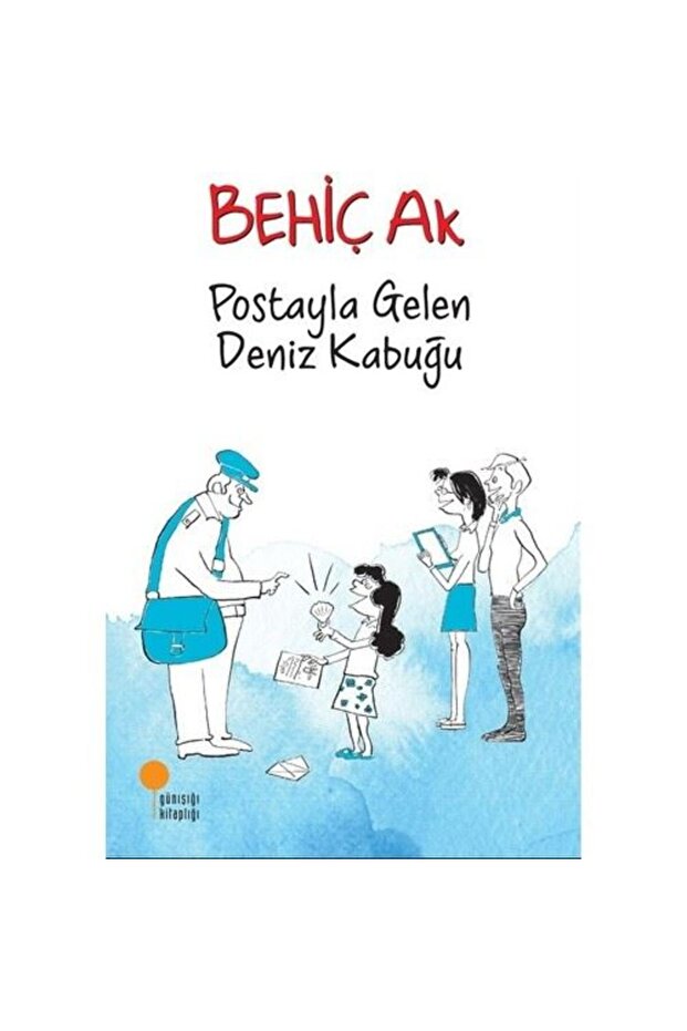 Postayla Gelen Deniz Kabuğu - Behiç Ak