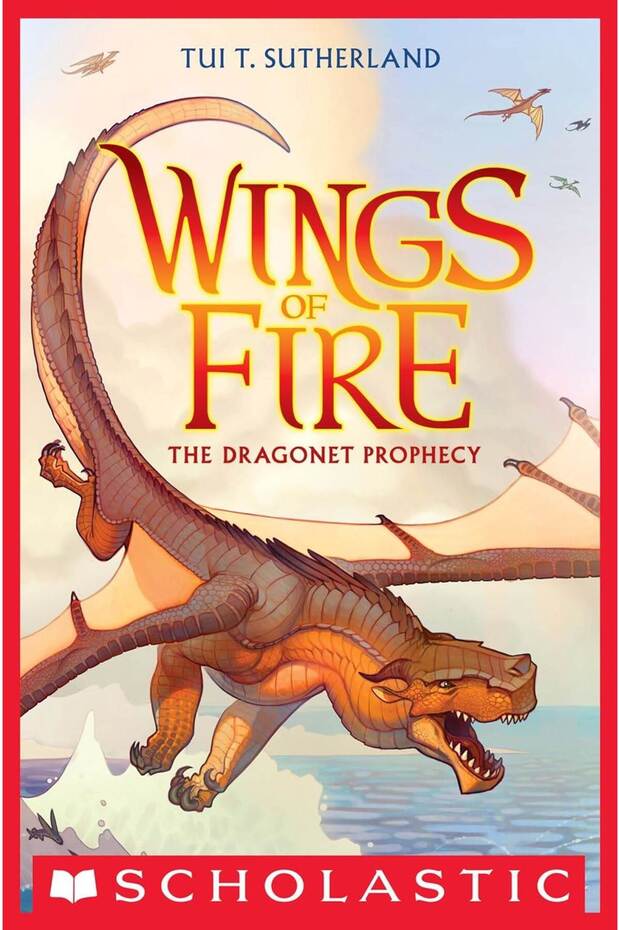 The Dragonet Prophecy (Wings of Fire # 1) - Wings of Fire