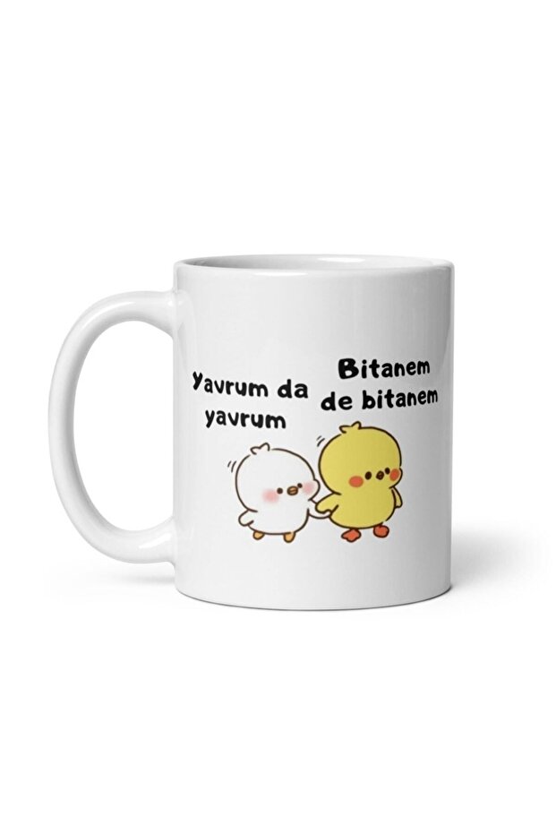 Yavrum Da Yavrum Bitanem De Bitanem Chick Mug