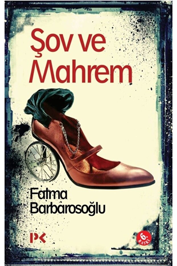 Şov Ve Mahrem - Fatma Barbarosoğlu - 1