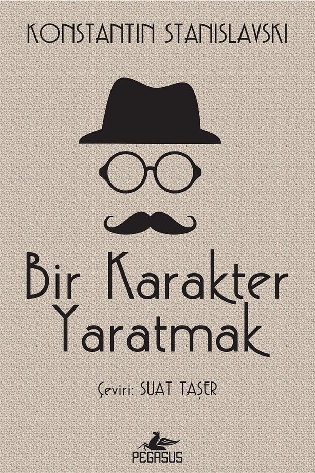 Bir Karakter Yaratmak - Konstantin Stanislavski - 1