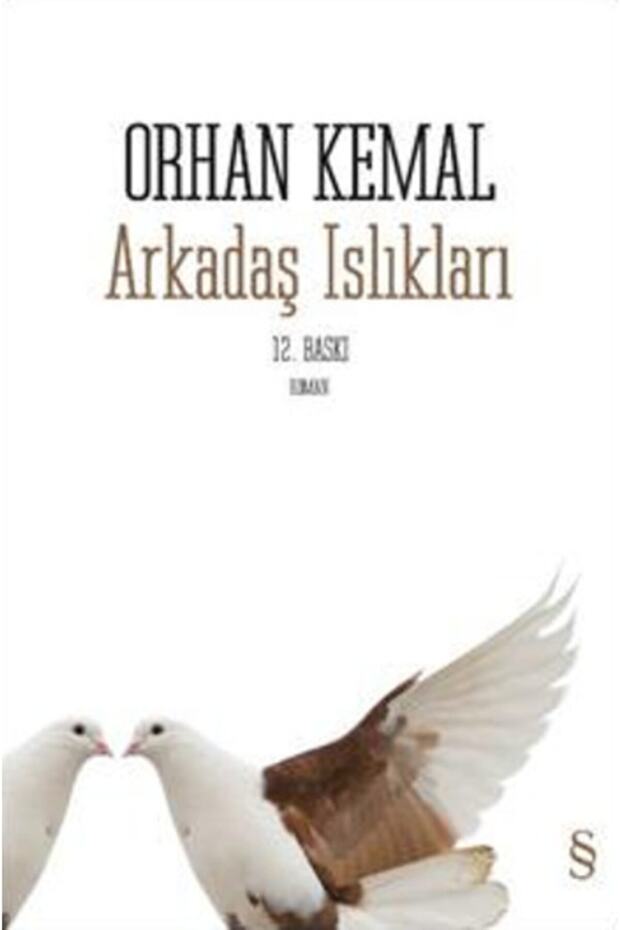 Arkadaş Islıkları, Orhan Kemal, , Arkadaş Islıkları Kitabı, 255 Sayfa - 1