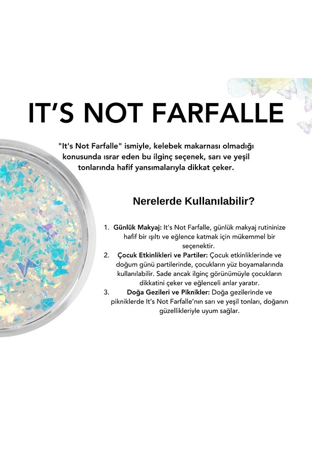 Jel Formlu Parlak Glitter - IT'S NOT FARFALLE - 4