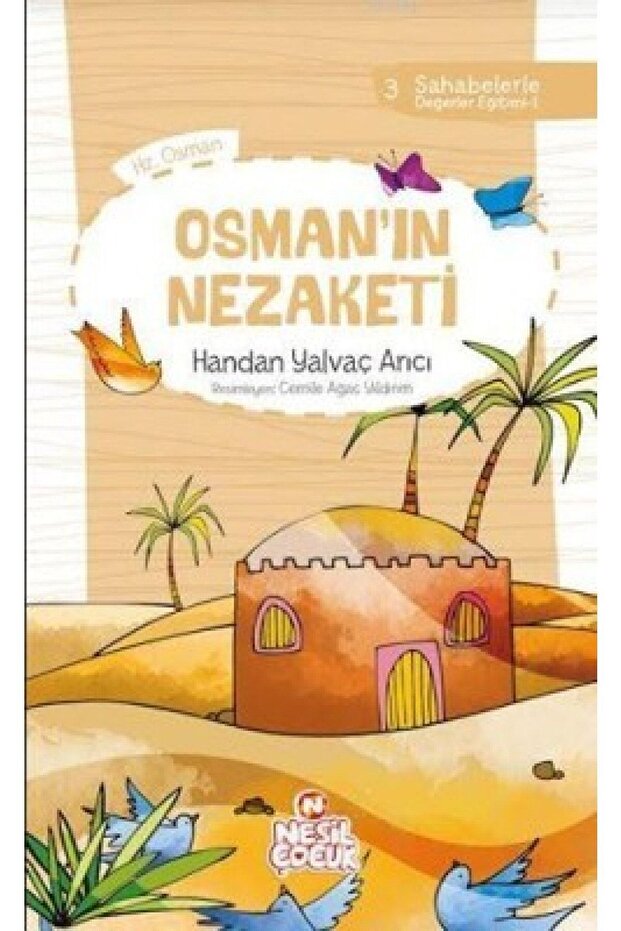 Osman`ın Nezaketi; Sahabelerle Değerler Eğitimi (1. Set)