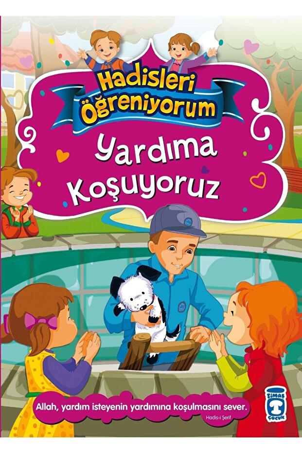 Yardıma Koşuyoruz - Hadisleri Öğreniyorum