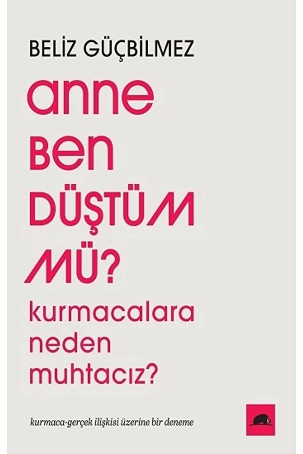 Anne Ben Düştüm mü?