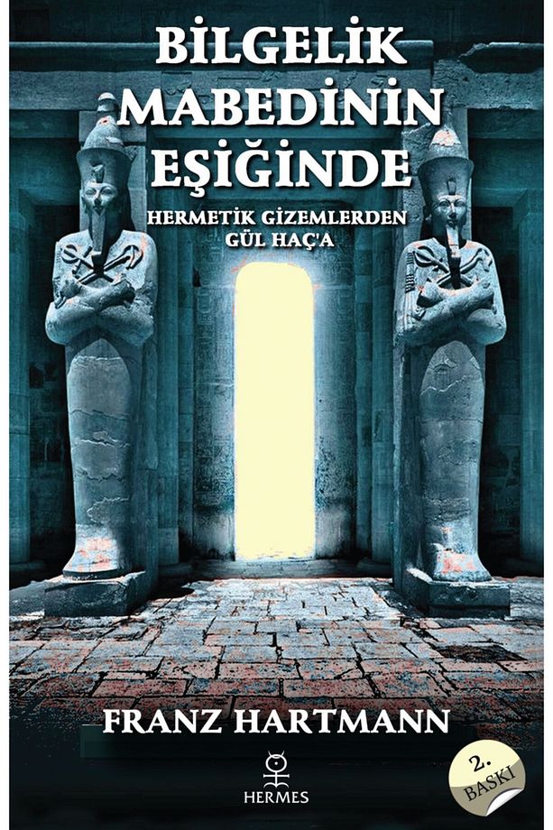 Bilgelik Mabedinin Eşiğinde - Franz Hartmann - 2