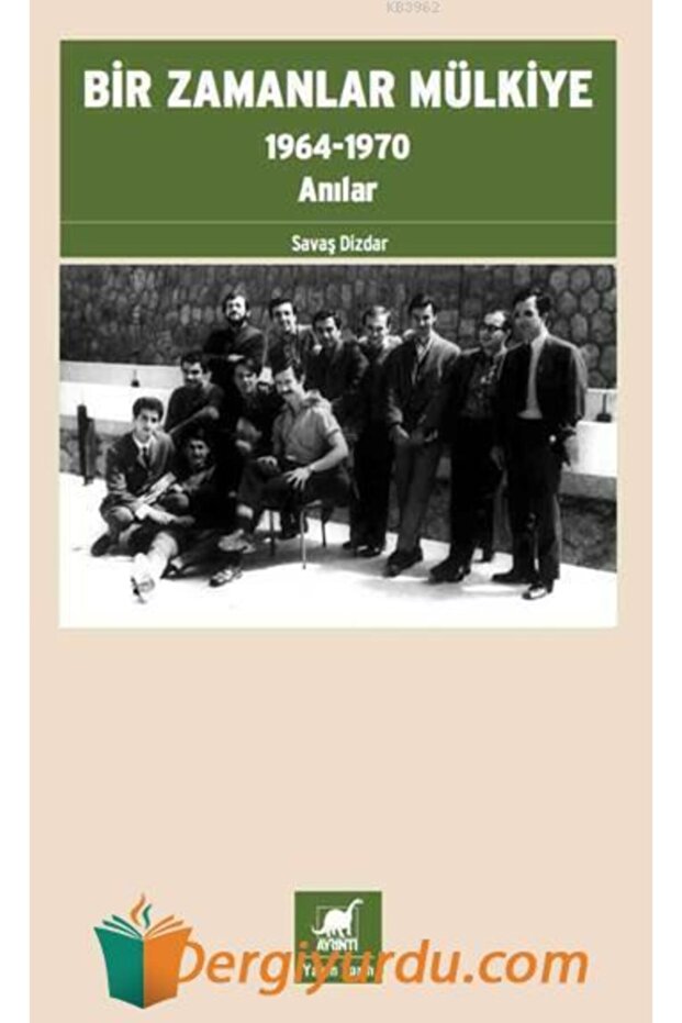Bir Zamanlar Mülkiye: 1964-1970 Anılar