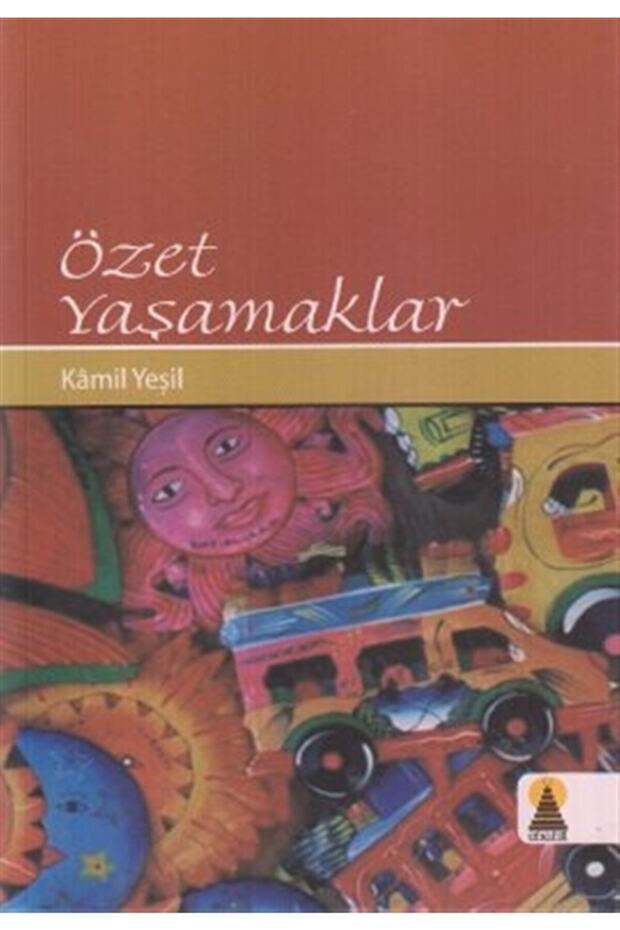 Özet Yaşamaklar - Kamil Yeşil 9789944446334