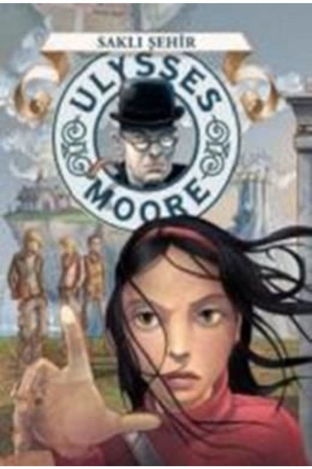 Ulysses Moore - Saklı Şehir / Pierdomenico Baccalario / Doğan Egmont Yayıncılık / 9786050942156 - 1
