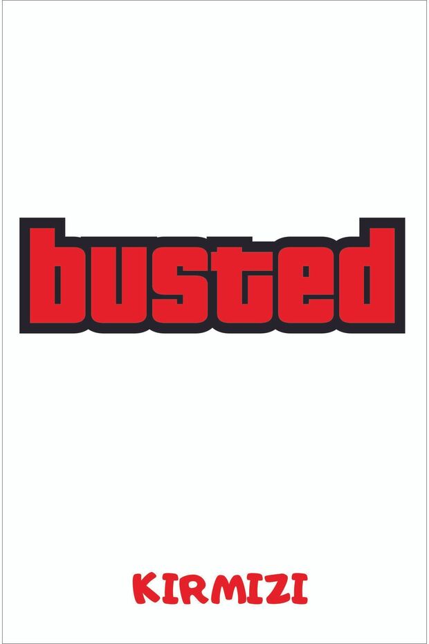 Busted Sticker Car, Motorcycle, Helmet, Laptop, Glass Sticker 18x7cm