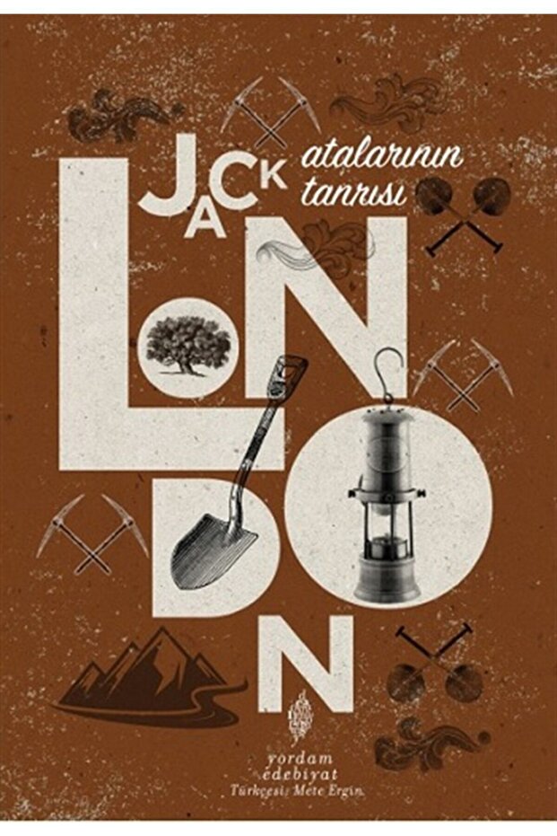 Atalarının Tanrısı - Jack London