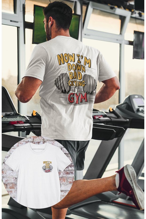 Oversize Now I'M Bad Crying at the Gym Back Print T-Shirt, Unisex Gym Fitness Themed T-Shirt