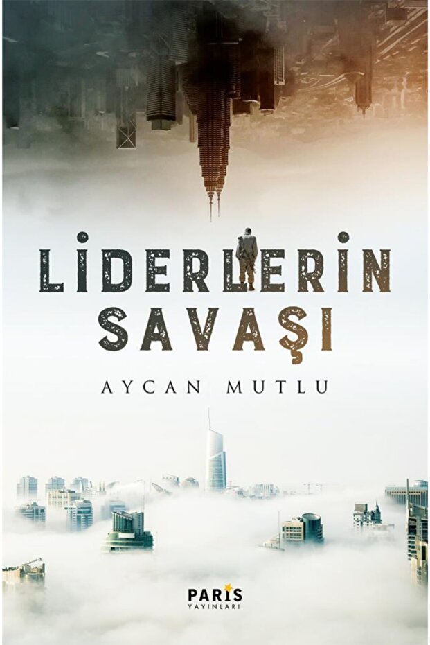 Liderlerin Savaşı - Aycan Mutlu