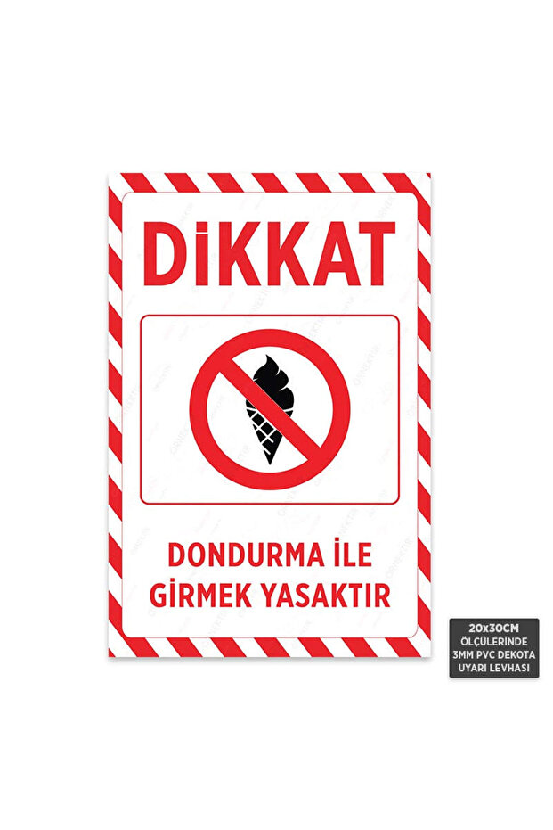 U1181 - It Is Prohibited to Enter with Ice Cream Dekota Warning Sign (20X30Cm)