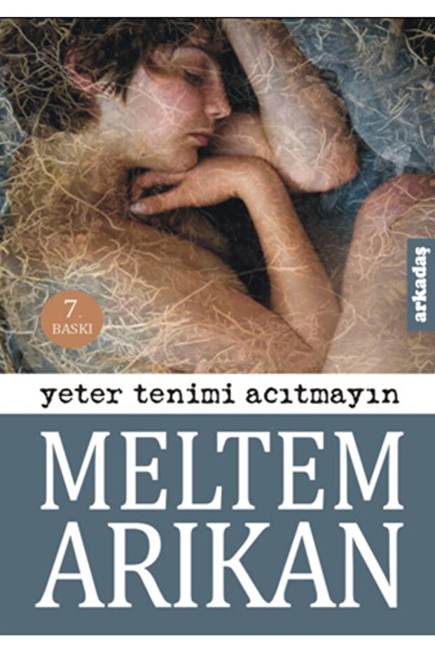Yeter Tenimi Acıtmayın