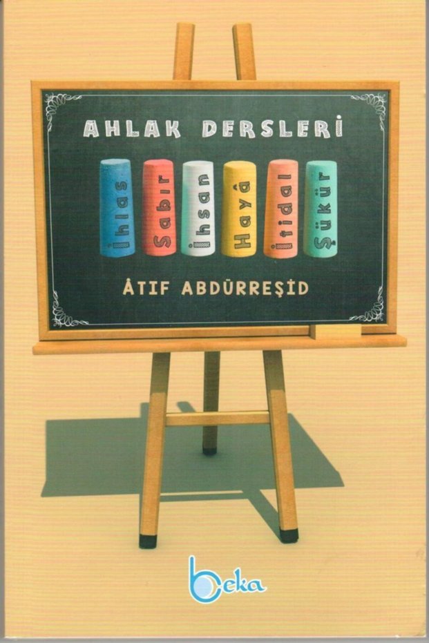 Çocuklar Için Ahlak Dersleri , Atıf Abdurreşid , Beka
