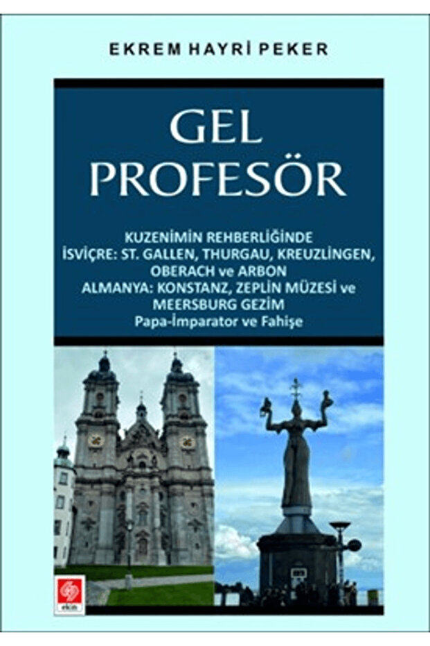 Come Professor / Ekrem Hayri Peker / Ekin Publishing Publishing / 9786256263161