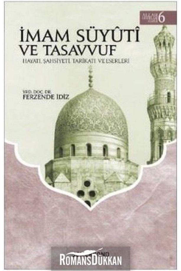 Imam Süyuti Ve Tasavvuf: Hayatı Şahsiyeti Tarikatı Ve Eserleri-allah Dostları Serisi-6 - 1