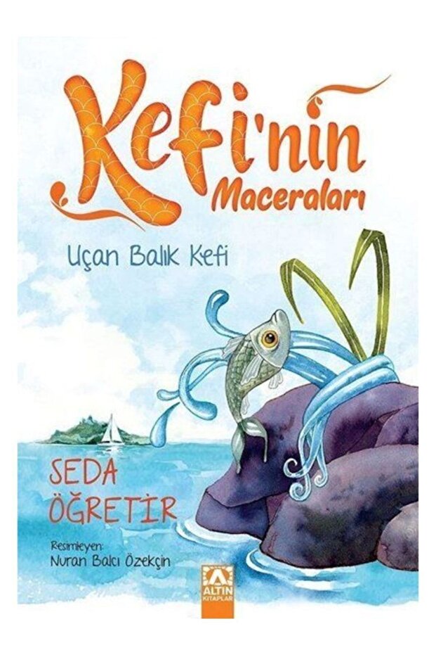 Uçan Balık Kefi-kefinin Maceraları Seda Öğretir
