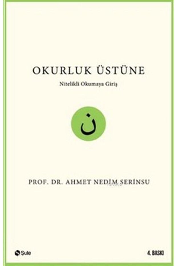 Okurluk Üstüne / Ahmet Nedim Serinsu