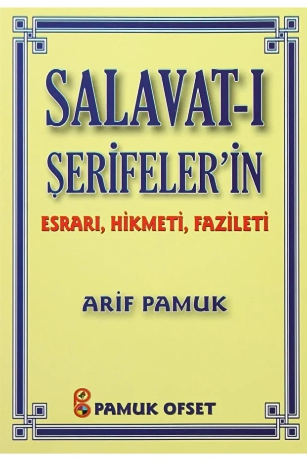 Salavat-ı Şerifeler’in Esrarı, Hikmeti, Fazileti (dua-038) - Arif Pamuk - 1