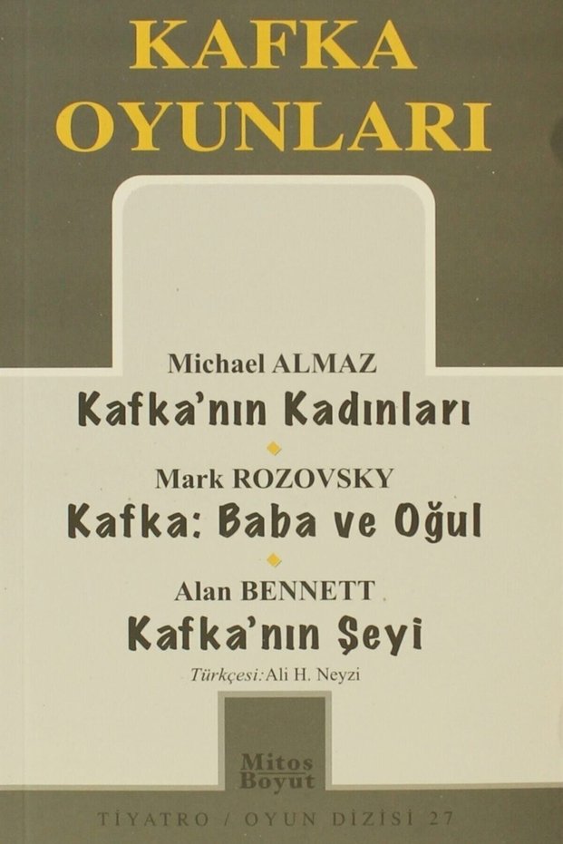 Kafka Oyunları Kafka’nın Kadınları / Baba Ve Oğul / Kafka’nın Şeyi