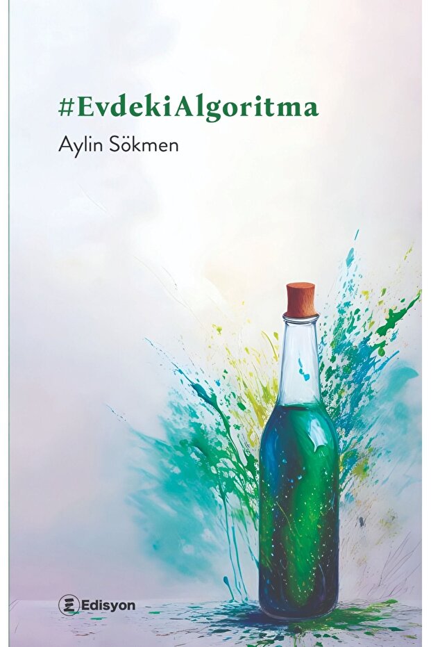 #EvdekiAlgoritma / Aylin Sökmen / Edisyon Kitap / 9786259906249 - 1