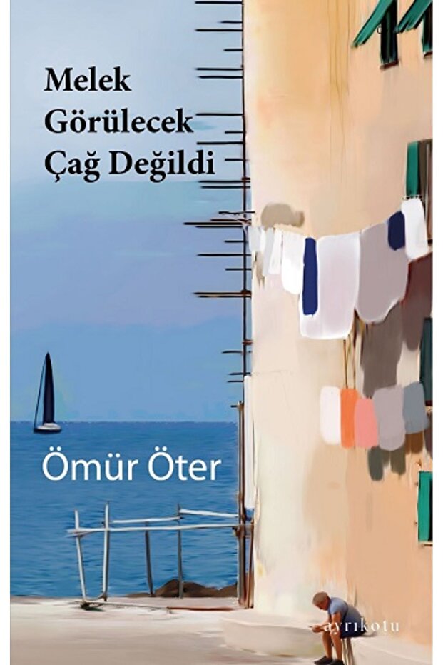 Melek Görülecek Çağ Değildi