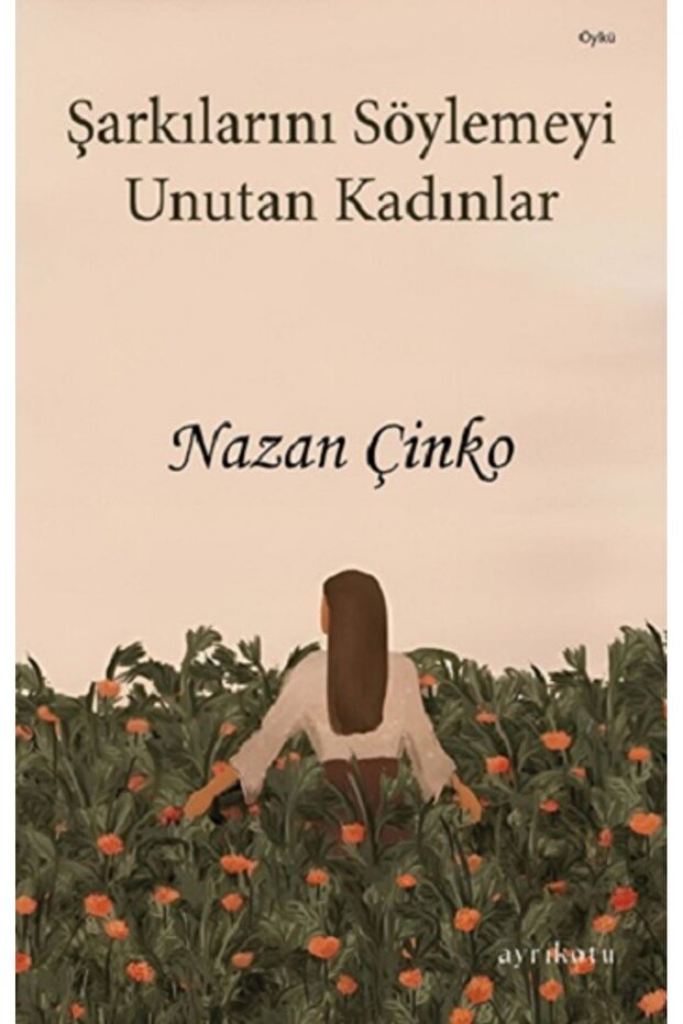 Şarkılarını Söylemeyi Unutan Kadınlar
