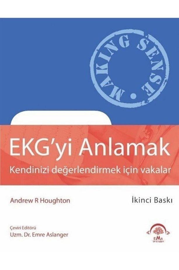 Ekg'yi Anlamak-kendinizi Değerlendirmek Için Vakalar - Emre Aslanger - 1