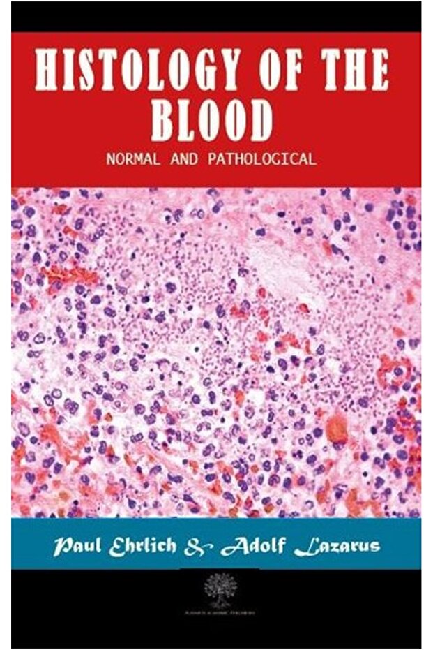 Histology of the Blood - Normal and Pathological