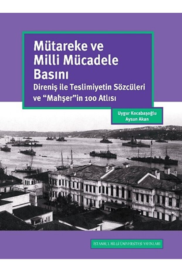 Mütareke Ve Milli Mücadele Basını Kolektif