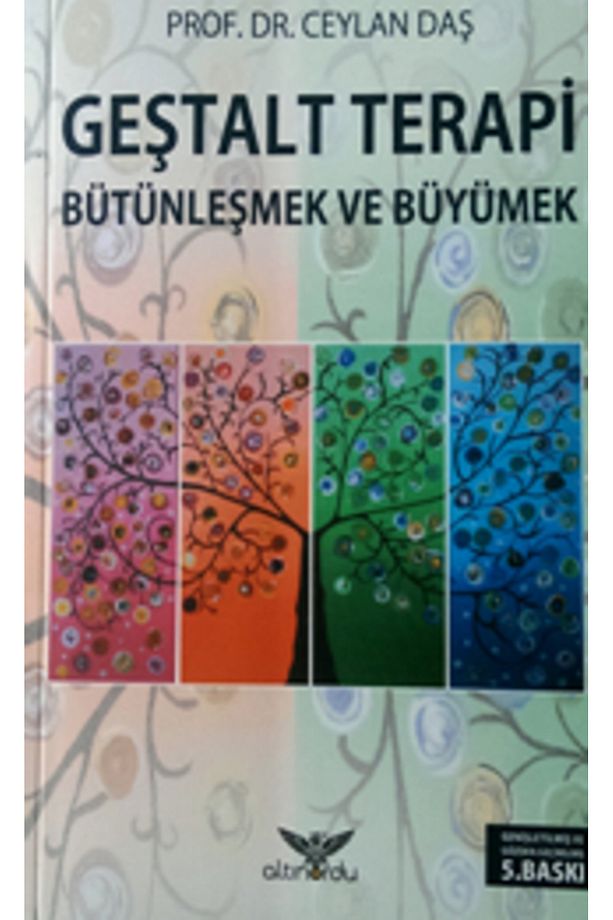 Geştalt Terapi Bütünleşmek Ve Büyümek - 1