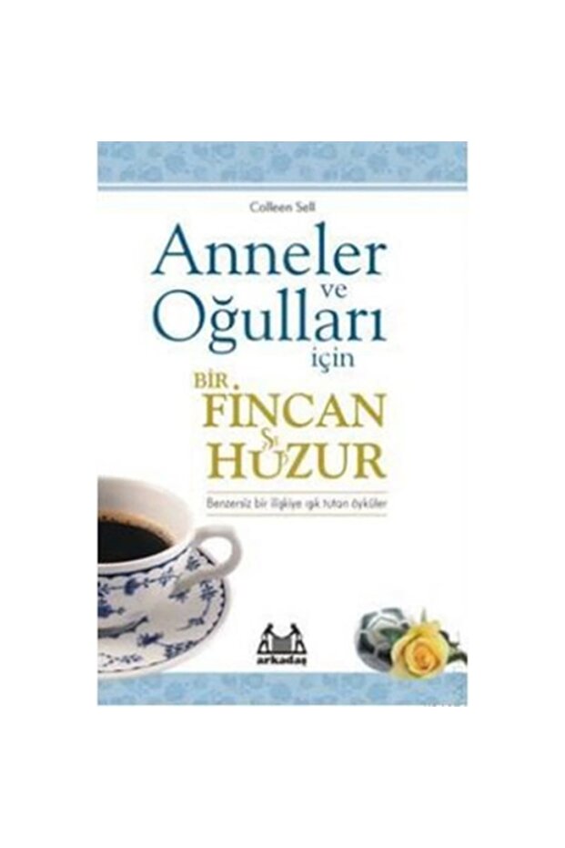 Anneler Ve Oğulları Için Bir Fincan Huzur
