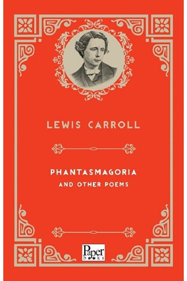 Phantasmagoria And Other Poems / Lewis Carroll / / 9786258426205
