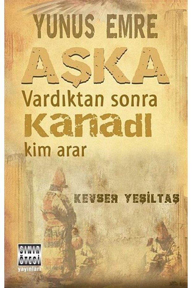 Yunus Emre Aşka Vardıktan Sonra Kanadı Kim Arar - Kevser Yeşiltaş