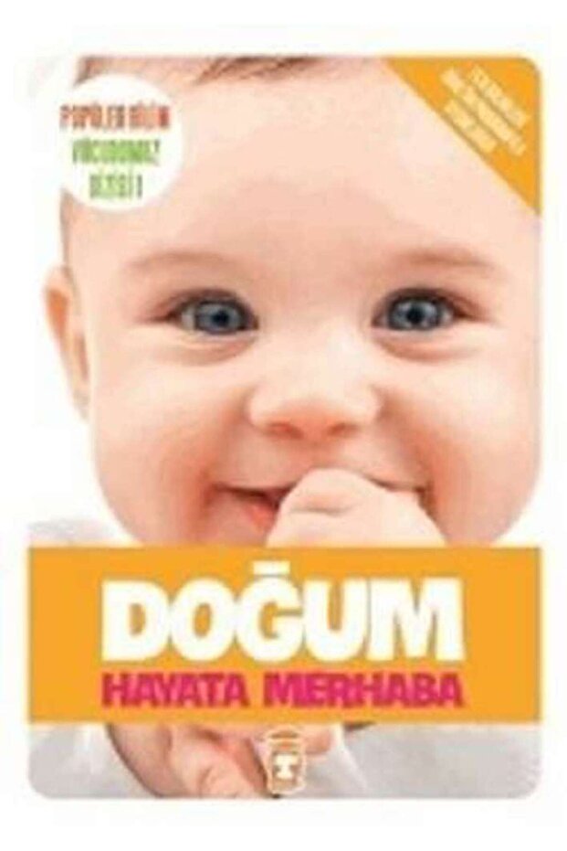 Doğum Hayata Merhaba Popüler Bilim Vücudumuz Dizisi 1 Kolektif