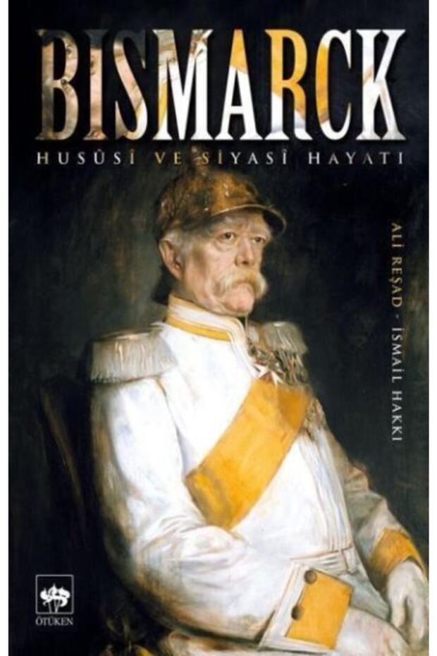 Bismarck Hususi Ve Siyasi Hayatı