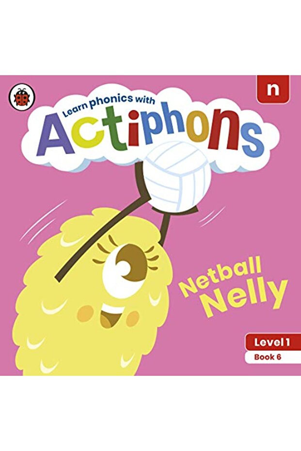 Actiphons Level 1 Book 6 Netball Nelly Learn Phonics And Get Active With Actiphons