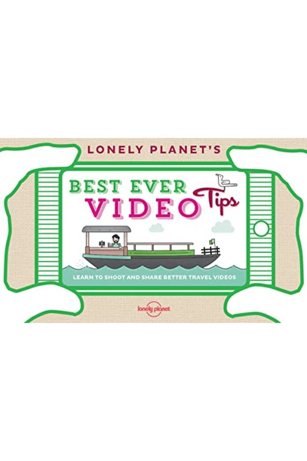 Lonely Planets Best Ever Video Tips Lonely Planet General Reference