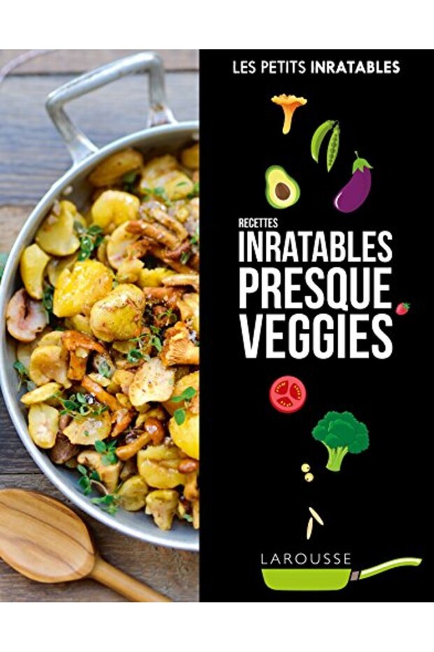 Recettes Inratables Presque Veggies