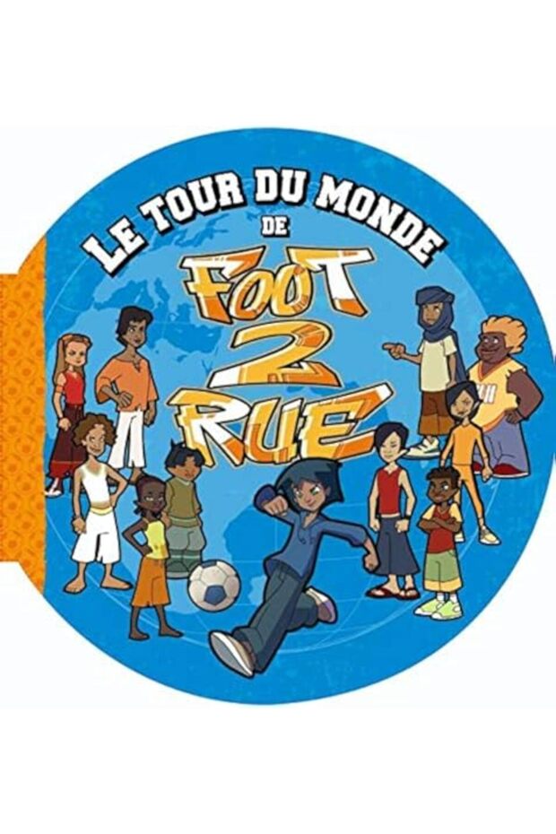 Le Tour Du Monde De Foot2Rue