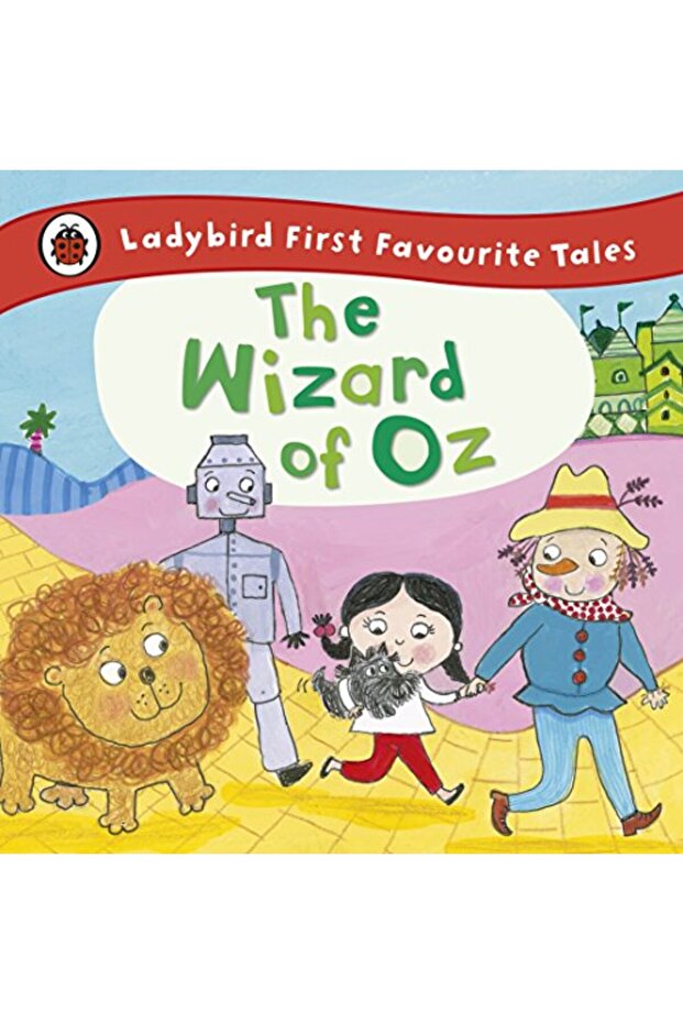 The Wizard Of Oz Ladybird First Favourite Tales