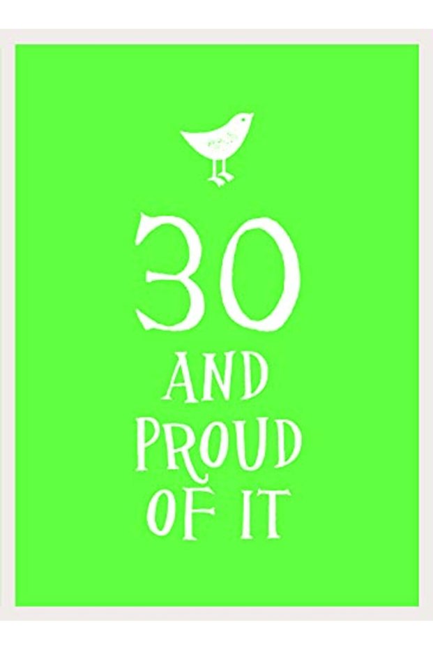 30 And Proud Of It