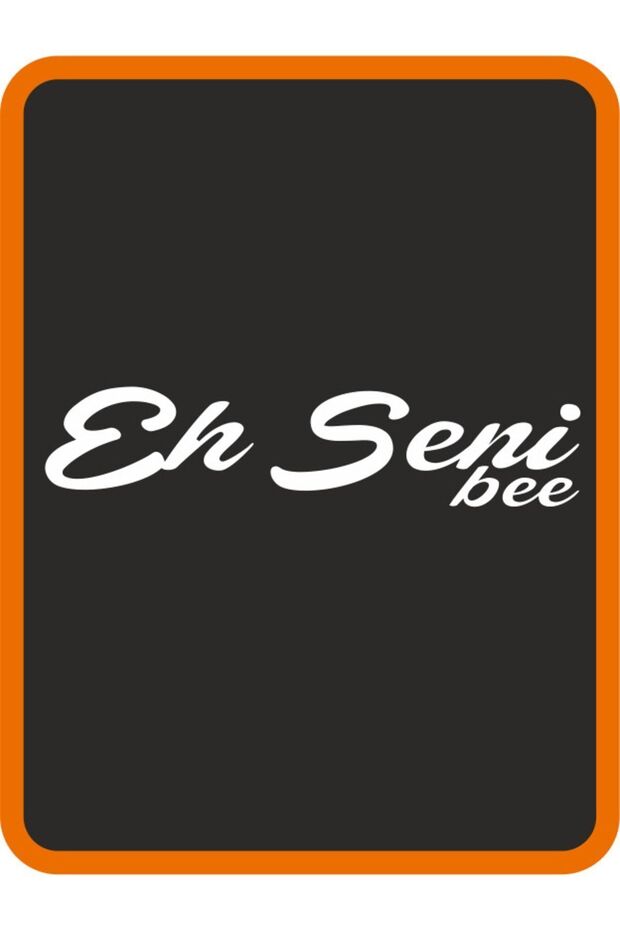 White ''eh Seni Be'' Auto Sticker - 25x7 Cm Motor Sticker