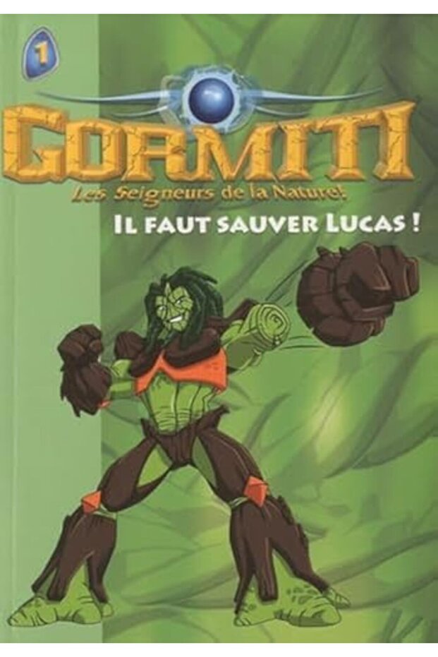 Gormiti Tome 1 Il Faut Sauver Lucas