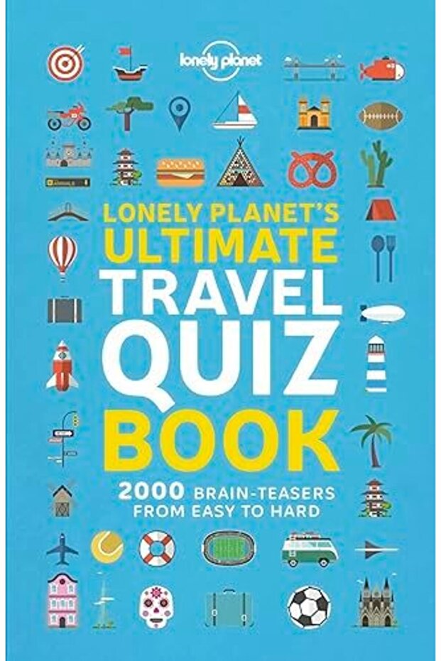 Lonely Planets Ultimate Travel Quiz Book